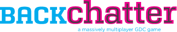 Backchatter: a massively multiplayer GDC game